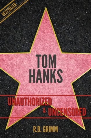 Tom Hanks Unauthorized & Uncensored (All Ages Deluxe Edition with Videos)