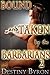 Bound and Taken by the Barbarians 2 by destiny byron