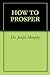 HOW TO PROSPER