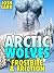 Arctic Wolves: Frostbite & Friction