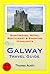 Galway, Ireland Travel Guide - Sightseeing, Hotel, Restaurant... by Thomas Austin