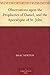 Observations upon the Prophecies of Daniel, and the Apocalypse of St. John