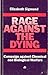 Rage Against the Dying