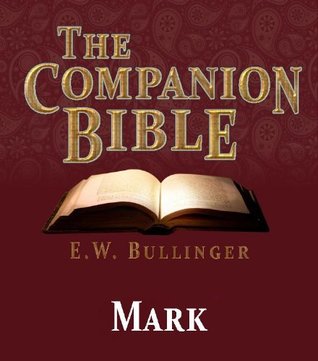 The Companion Bible - The Book of Mark