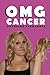 OMG Cancer