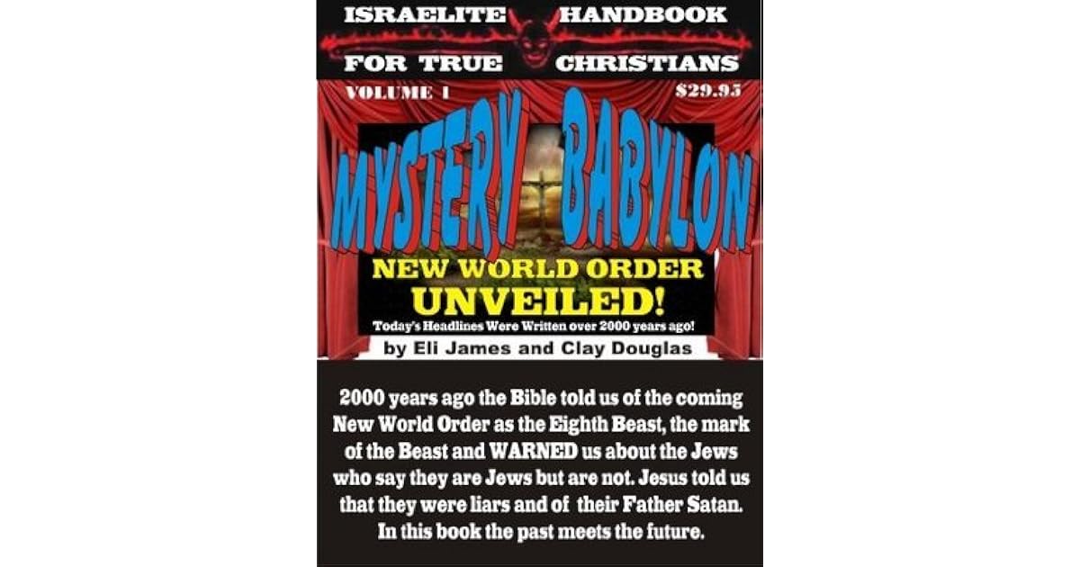 Mystery Babylon, the New World Order Unveiled by Clayton Douglas