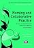 Nursing and Collaborative Practice: A guide to interprofessional learning and working (Transforming Nursing Practice Series)