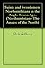 Saints and Swordsmen.Northumbrians in the Anglo-Saxon Age.: Northumbrians.Vol.1. (Northumbrians-The Angles of the North)