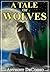 A Tale of Wolves
