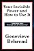 Your Invisible Power and How to Use It Complete and Unabridged by Geneviève Behrend