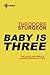 Baby is Three by Theodore Sturgeon
