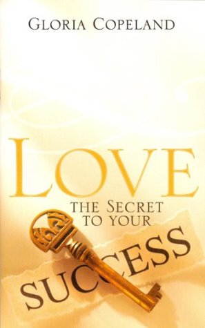 Love - The Secret To Your Success (Kindle Edition)