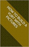 How to build a yurt with pictures
