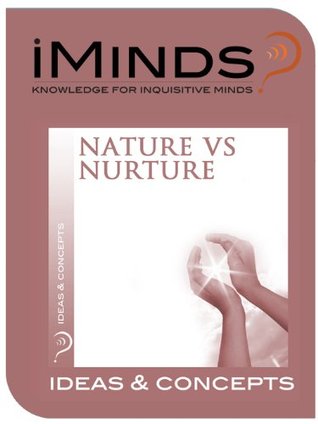 Nature vs Nurture: Ideas & Concepts (Kindle Edition)