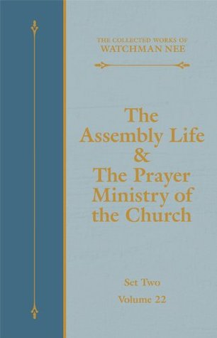The Assembly Life & The Prayer Ministry of the Church