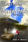 How I met my Guardian Angel - My Story
