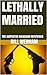 Lethally Married by Bill Wenham