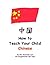 How to Teach Your Child Chinese by Mia Alexander