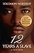 Twelve Years a Slave by Solomon Northup Twelve Years a Slave by Solomon Northup