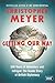 Getting Our Way: 500 Years of Adventure and Intrigue: the Inside Story of British Diplomacy