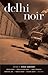 Delhi Noir