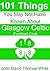 101 THINGS YOU MAY NOT HAVE KNOWN ABOUT GLASGOW CELTIC FOOTBALL CLUB