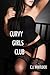 Curvy Girls Club (BBW Erotica Book 1)