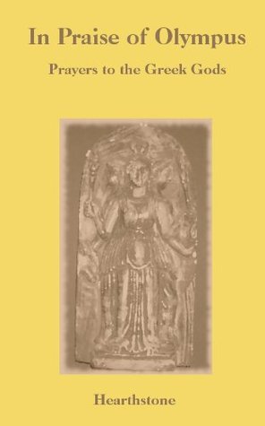 In Praise of Olympus: Prayers to the Greek Gods (Kindle Edition)