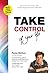 Take Control Of Your Life by Penny Mallory