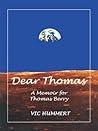Dear Thomas: A Memoir for Thomas Berry