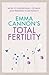 Emma Cannon's Total Fertili...
