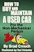 How to Buy and Maintain a Used Car; For the Non-mechanical Person