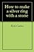 How to make a silver ring with a stone