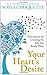 Your Heart's Desire: Instructions for Creating the Life You Really Want