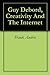 Guy Debord, Creativity And The Internet