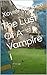 The Lust Of a Vampire I