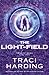 The Light-field (Triad of Being: Book Three)