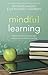 Mindful Learning: Reduce st...