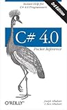 C# 4.0 Pocket Reference (Pocket Reference (O'Reilly))