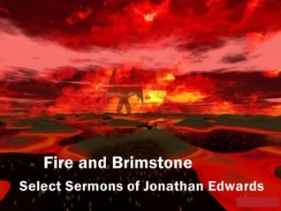 Fire and Brimstone: Select Sermons of Jonathan Edwards