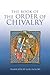 The Book of the Order of Chivalry by Ramon Llull