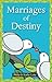 Marriages of Destiny