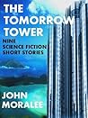 The Tomorrow Tower: Nine Science Fiction Short Stories