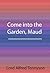 Come into the Garden, Maud,
