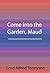 Come into the Garden, Maud,