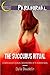 The Succubus Ritual (Demon, Paranormal, Dubious Consent Erotica)