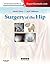 Surgery of the Hip E-Book: Expert Consult - Online and Print