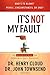 It's Not My Fault: The No-Excuse Plan for Overcoming Life's Obstacles