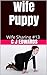 Wife Puppy: Human Pet Play and Total Obedience (Wife Sharing Book 13)