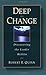 Deep Change: Discovering the Leader Within